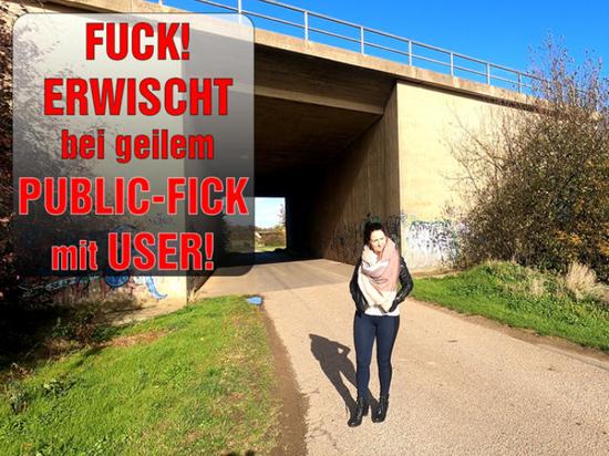 beim ficken unter autobahnbrück erwischt